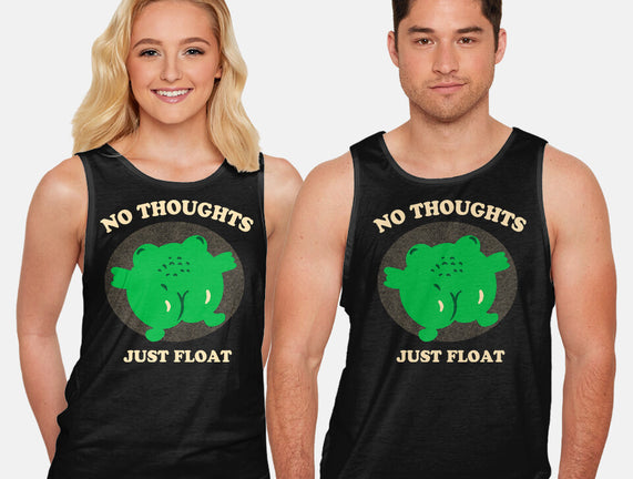No Thoughts Just Float