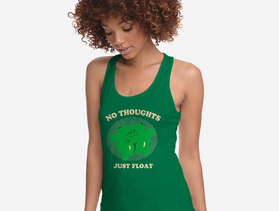 No Thoughts Just Float