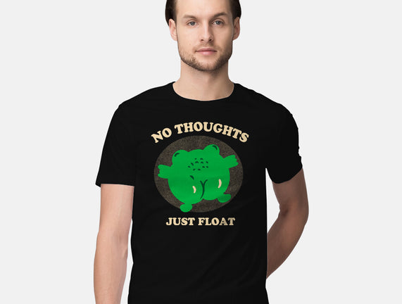 No Thoughts Just Float