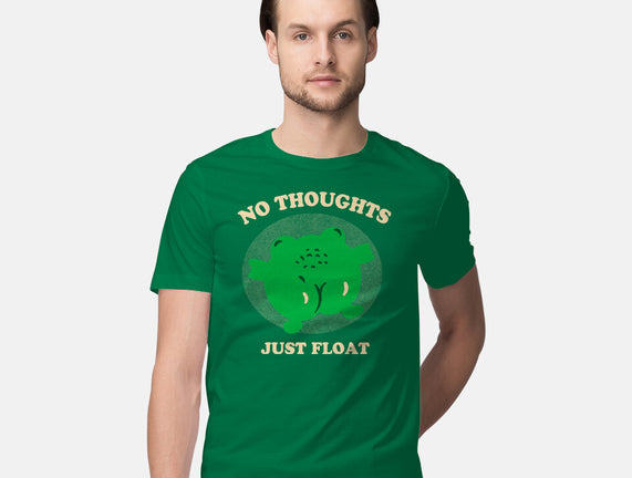 No Thoughts Just Float