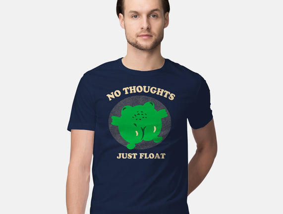No Thoughts Just Float