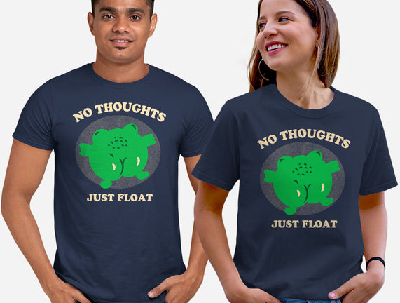No Thoughts Just Float