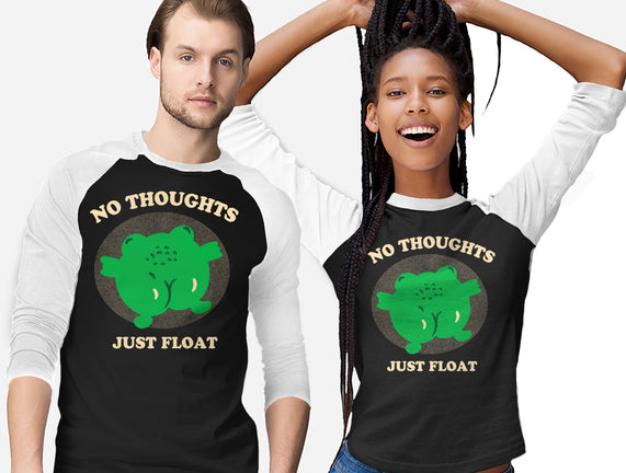 No Thoughts Just Float
