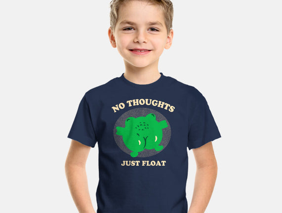 No Thoughts Just Float