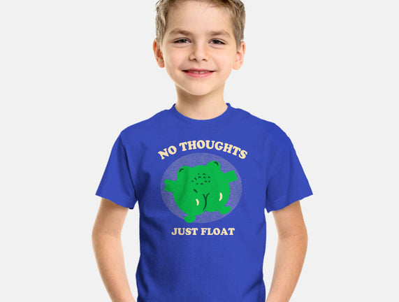 No Thoughts Just Float
