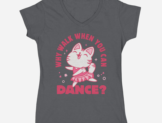 Why Walk When You Can Dance
