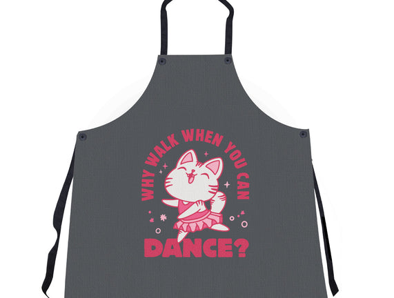 Why Walk When You Can Dance