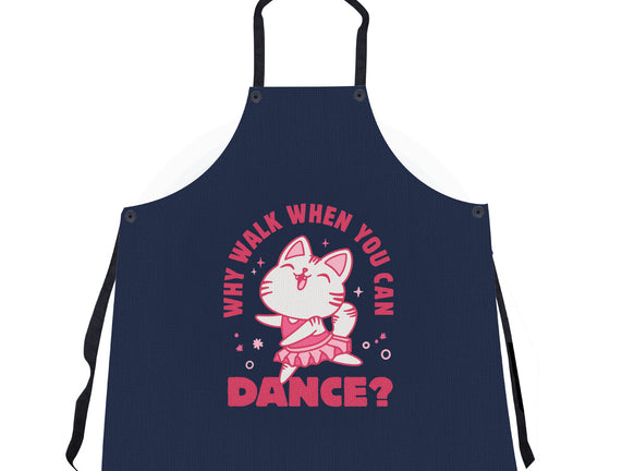 Why Walk When You Can Dance