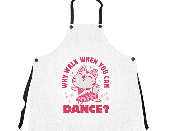 Why Walk When You Can Dance