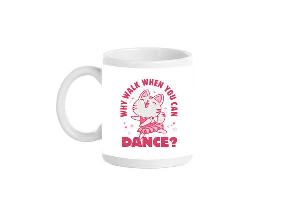 Why Walk When You Can Dance