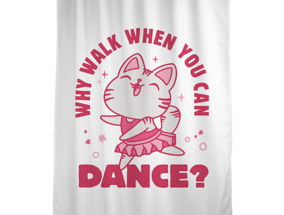 Why Walk When You Can Dance