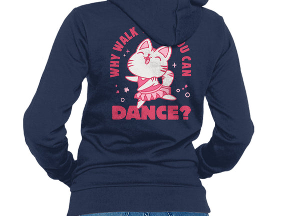 Why Walk When You Can Dance