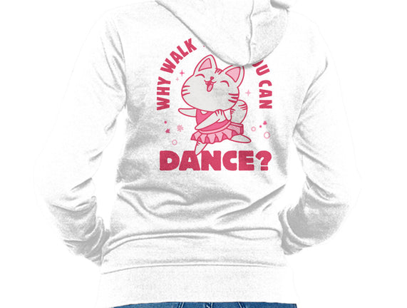 Why Walk When You Can Dance