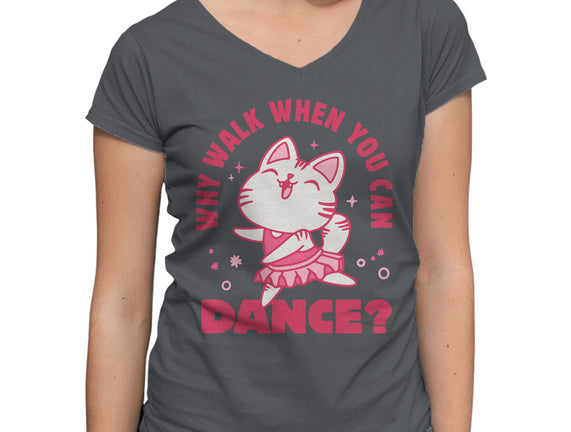 Why Walk When You Can Dance