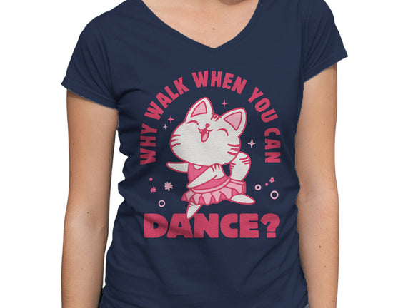Why Walk When You Can Dance