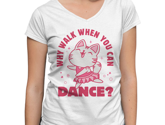 Why Walk When You Can Dance