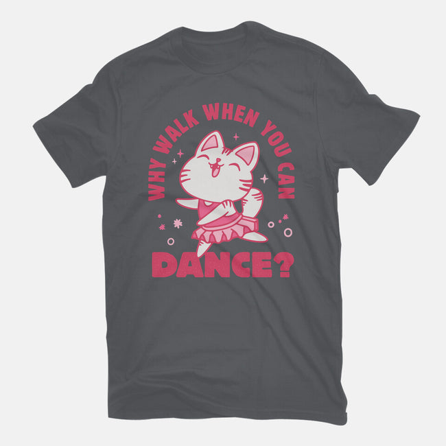 Why Walk When You Can Dance-Mens-Heavyweight-Tee-brunopires