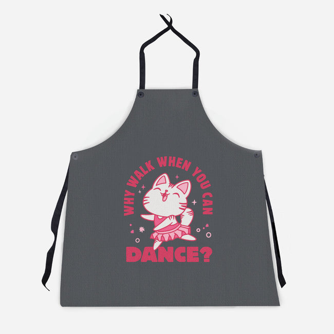 Why Walk When You Can Dance-Unisex-Kitchen-Apron-brunopires