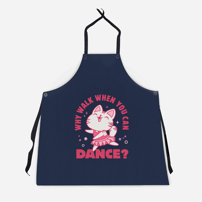 Why Walk When You Can Dance-Unisex-Kitchen-Apron-brunopires