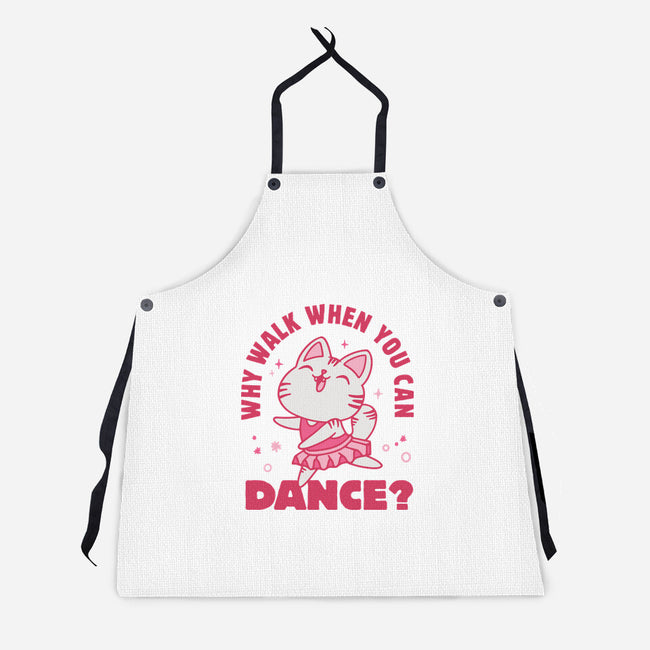 Why Walk When You Can Dance-Unisex-Kitchen-Apron-brunopires