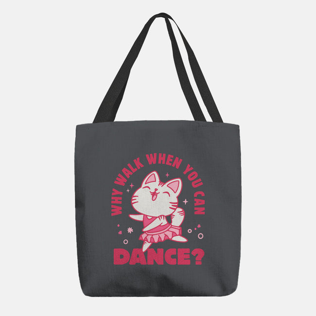 Why Walk When You Can Dance-None-Basic Tote-Bag-brunopires