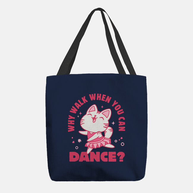 Why Walk When You Can Dance-None-Basic Tote-Bag-brunopires