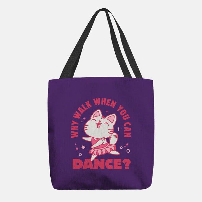 Why Walk When You Can Dance-None-Basic Tote-Bag-brunopires