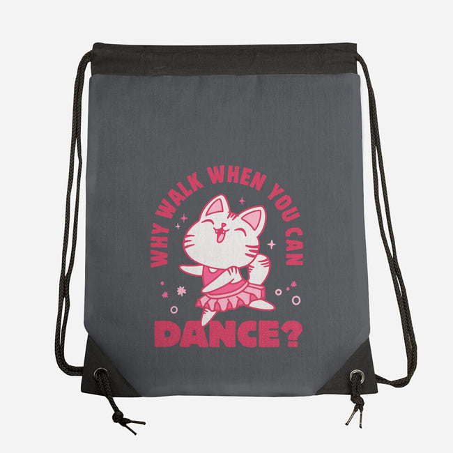 Why Walk When You Can Dance-None-Drawstring-Bag-brunopires