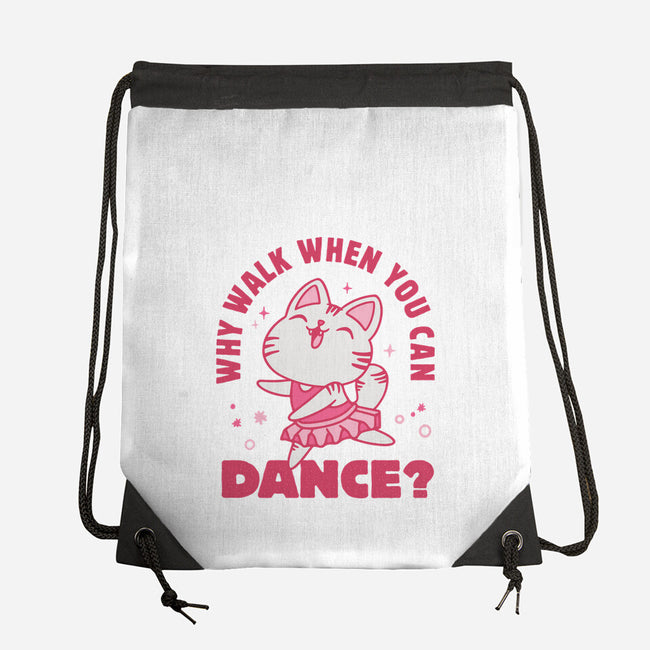Why Walk When You Can Dance-None-Drawstring-Bag-brunopires