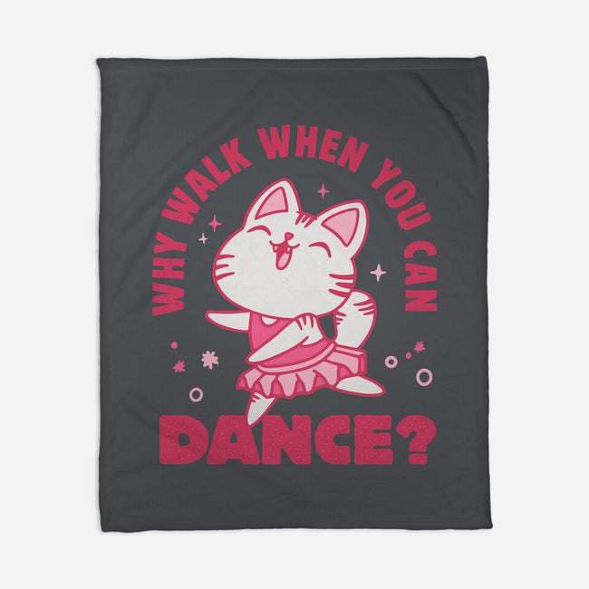 Why Walk When You Can Dance-None-Fleece-Blanket-brunopires