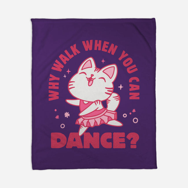 Why Walk When You Can Dance-None-Fleece-Blanket-brunopires