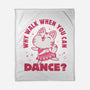 Why Walk When You Can Dance-None-Fleece-Blanket-brunopires
