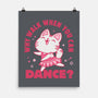 Why Walk When You Can Dance-None-Matte-Poster-brunopires