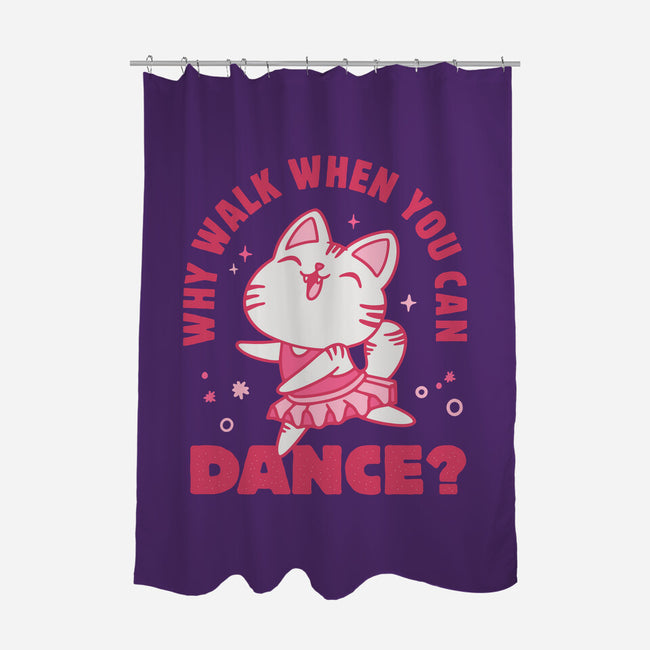 Why Walk When You Can Dance-None-Polyester-Shower Curtain-brunopires