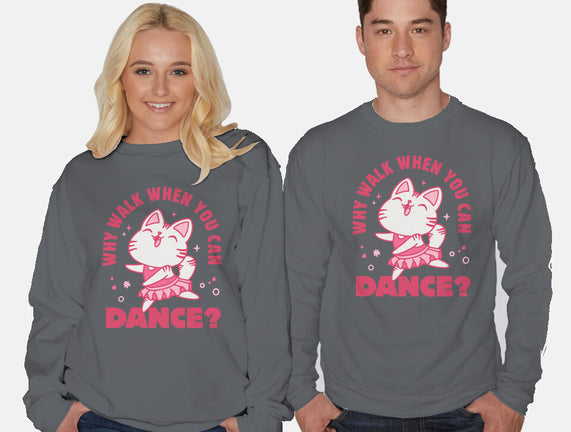 Why Walk When You Can Dance