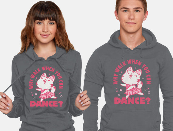 Why Walk When You Can Dance
