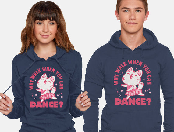 Why Walk When You Can Dance