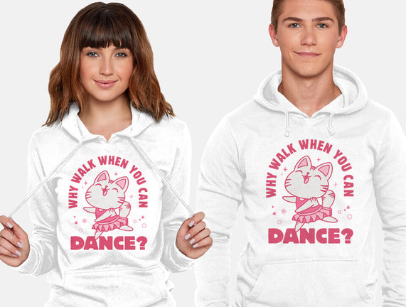 Why Walk When You Can Dance
