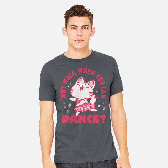 Why Walk When You Can Dance-Mens-Heavyweight-Tee-brunopires