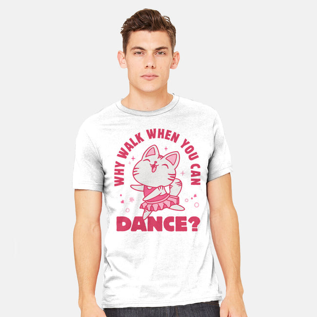 Why Walk When You Can Dance-Mens-Heavyweight-Tee-brunopires