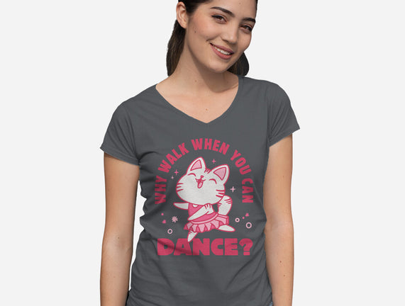 Why Walk When You Can Dance