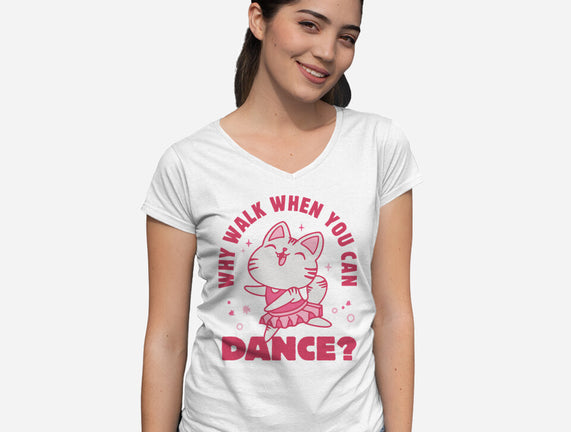 Why Walk When You Can Dance
