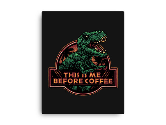 This Is Me Before Coffee