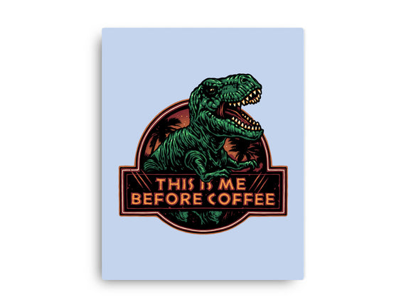 This Is Me Before Coffee