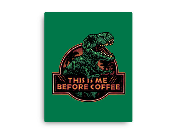 This Is Me Before Coffee