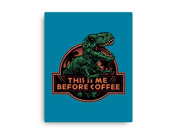 This Is Me Before Coffee
