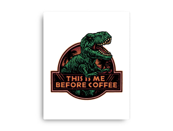 This Is Me Before Coffee