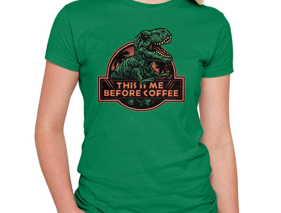 This Is Me Before Coffee