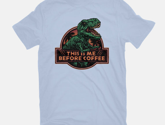 This Is Me Before Coffee