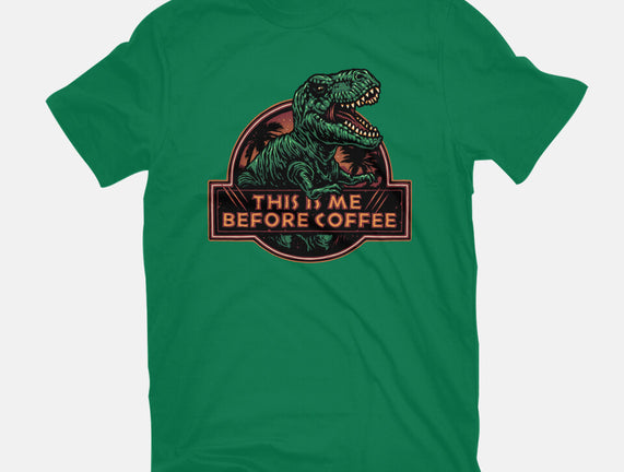 This Is Me Before Coffee